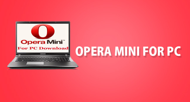 Download Latest Version Opera Mini For PC Windows 7/8/10 ...