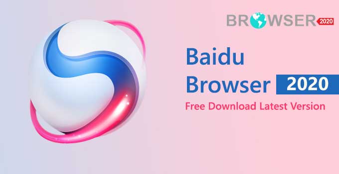 Download Baidu Browser Filehippo Latest 2020 For Pc Windows 10 8 7